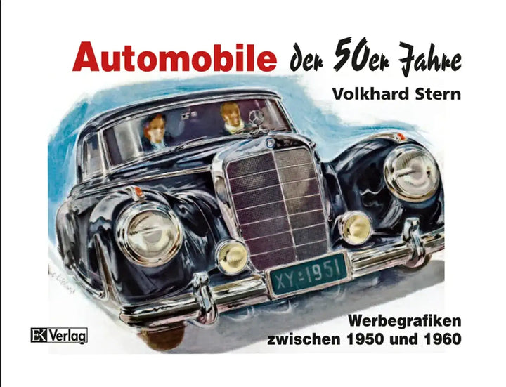 Automobile der 50er Jahre, Werbeprospekte und Grafiken der deutschen Automobilindustrie der 1950er Jahre - gedrucktes Buch zum Bestpreis! - verwuester.net