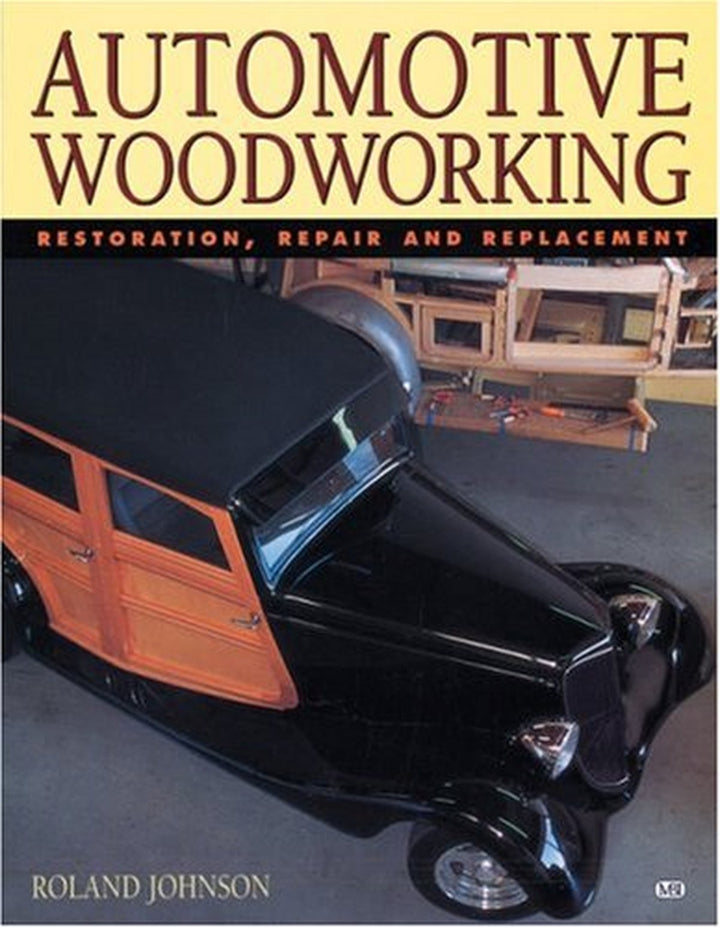 Automotive Woodworking - Restoration, Repair and Replacement - gedrucktes Buch zum Bestpreis! - verwuester.net