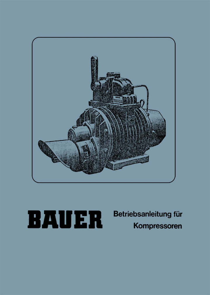 Bauer Kompressoren für Saug- und Druckfässer mit Zapfwellenantrieb, Betriebsanleitung, Buchcover