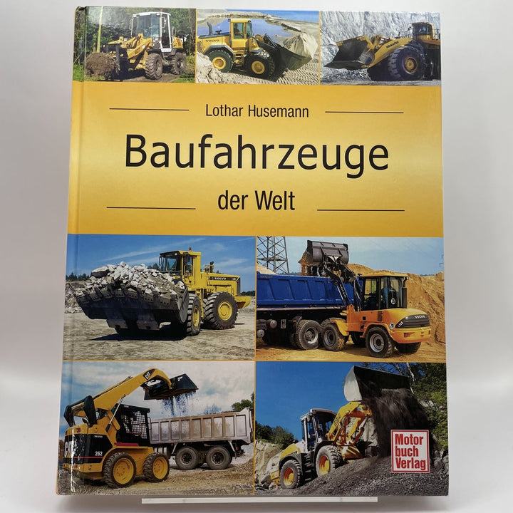 Baufahrzeuge der Welt