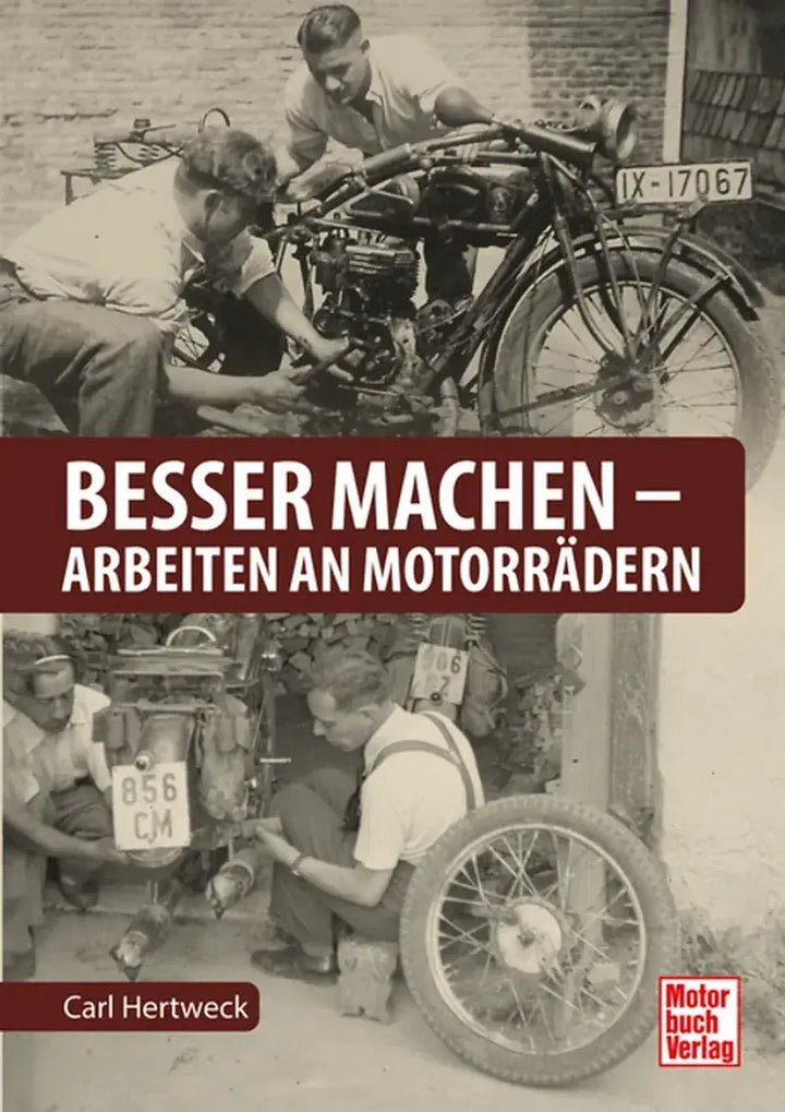 Besser machen, Arbeiten an Motorrädern - gedrucktes Buch zum Bestpreis! - verwuester.net