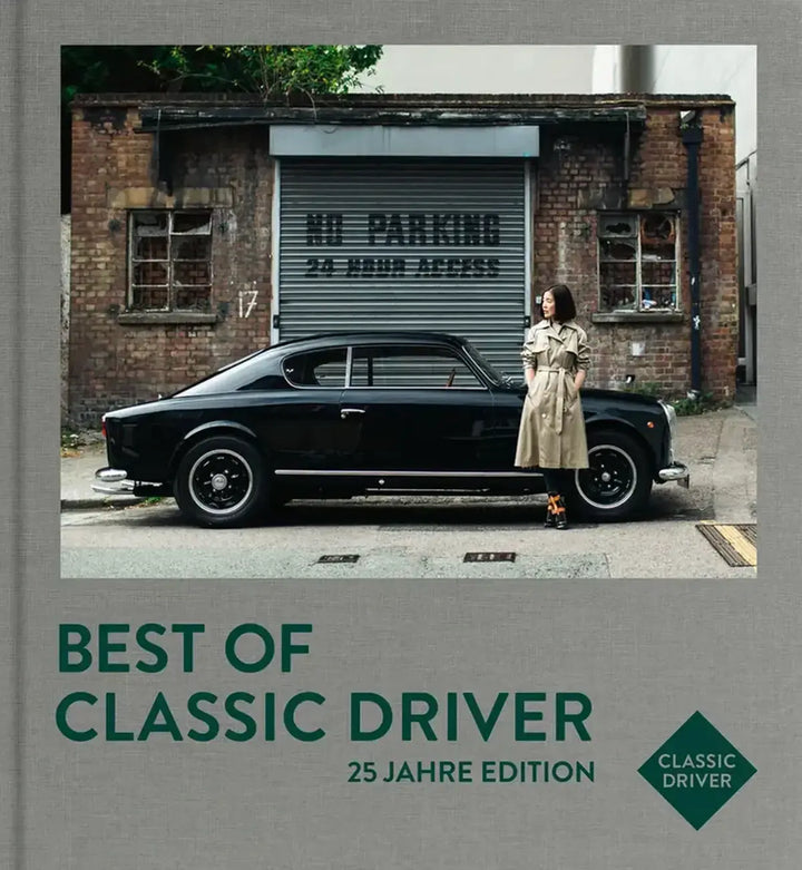 Best of Classic Driver, Jahrbuch mit den besten Reportagen und Fotos des Oldtimer-Onlinemagazins - gedrucktes Buch zum Bestpreis! - verwuester.net
