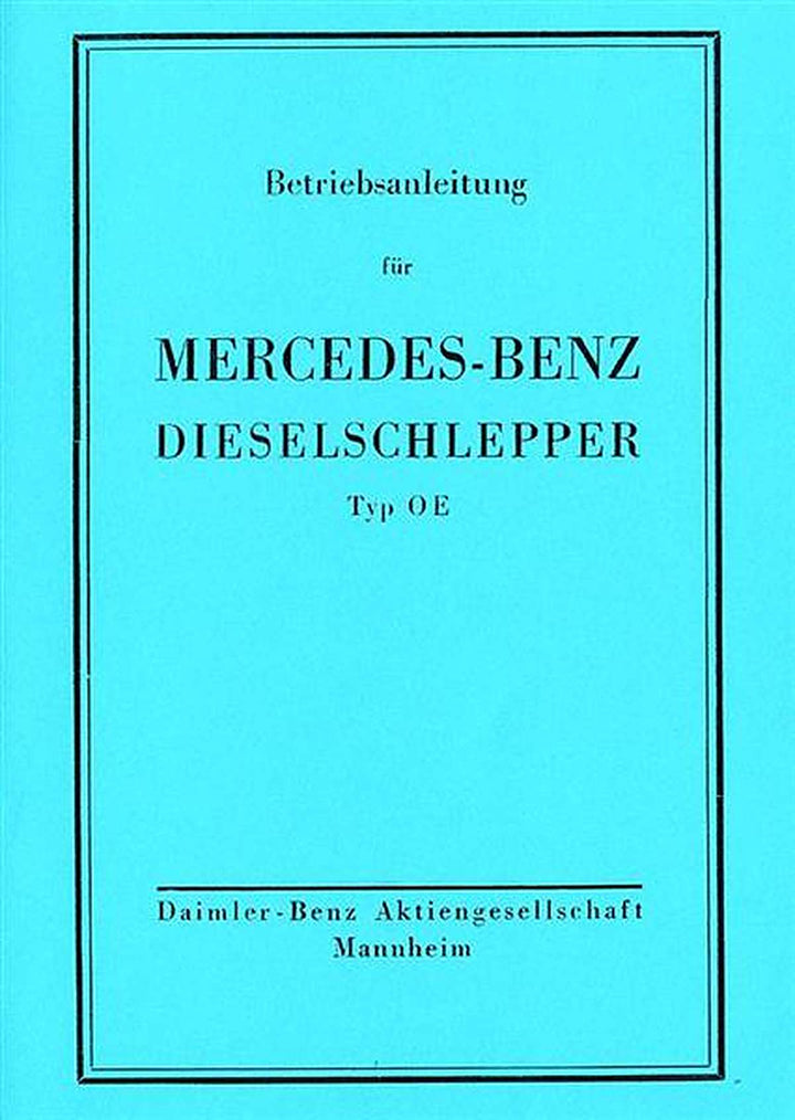 Mercedes-Benz Dieselschlepper Typ OE Betriebsanleitung, Buchcover