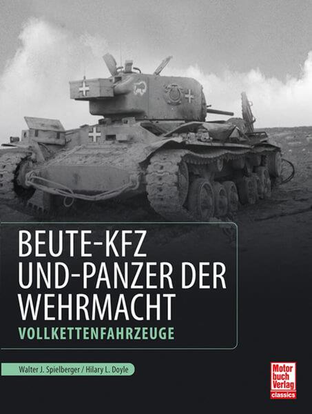 Beute-Kfz und Panzer der Wehrmacht - Vollkettenfahrzeuge - gedrucktes Buch zum Bestpreis! - verwuester.net