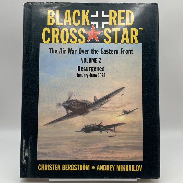 Black Cross / Red Star: The Air War Over the Eastern Front