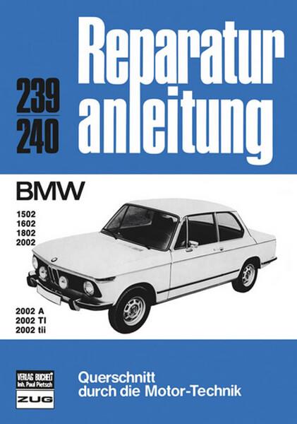 BMW 1502 / 1602 / 1802 / 2002 / 2002a / 2002 Ti / 2002 Tii - Reparaturbuch - gedrucktes Buch zum Bestpreis! - verwuester.net