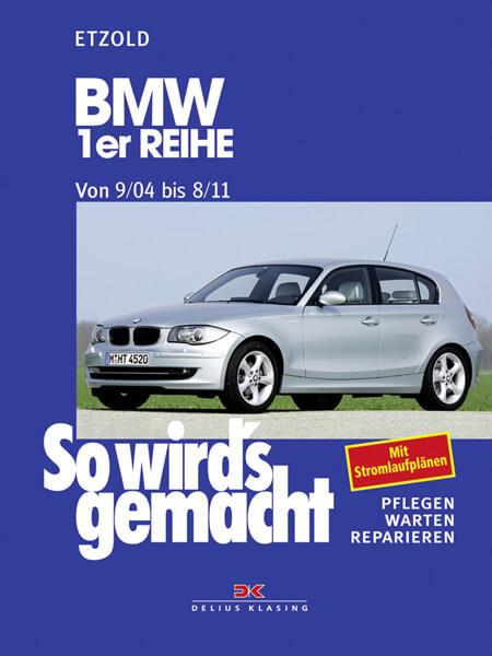 BMW 1er Reihe 9/04-8/11 - Reparaturbuch - gedrucktes Buch zum Bestpreis! - verwuester.net