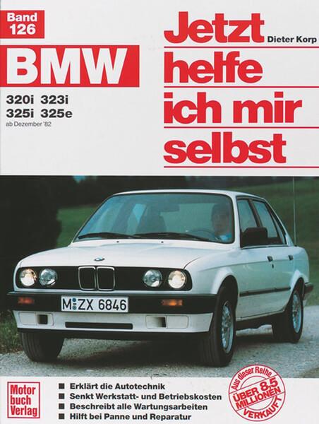 BMW 320i, 323i, 325i,325e (ab Dez. 82) (bis 90) - gedrucktes Buch zum Bestpreis! - verwuester.net