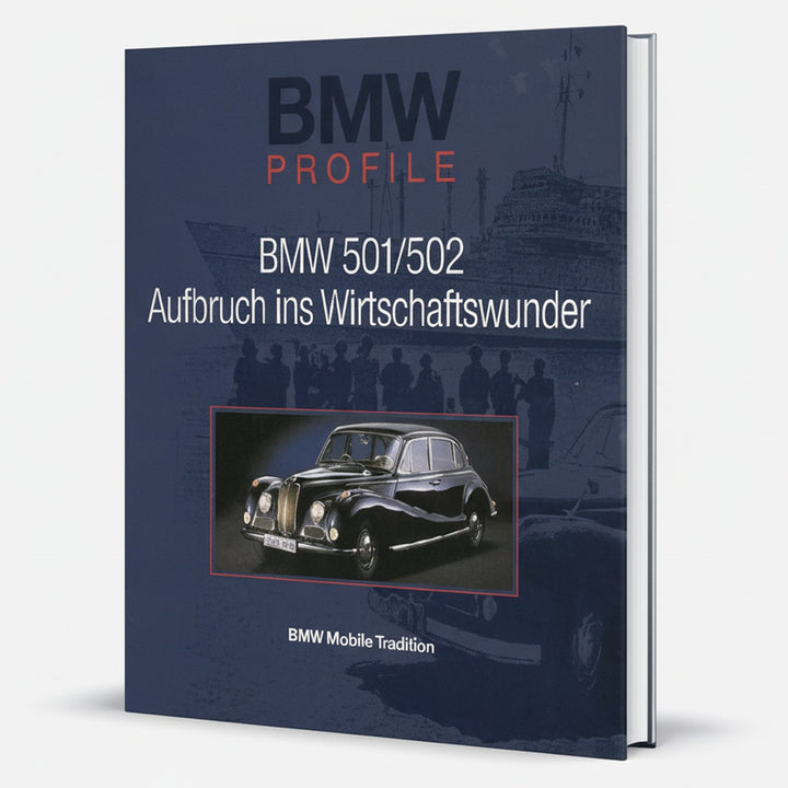 BMW 501/502 - Aufbruch ins Wirschaftswunder -BMW Profile - gedrucktes Buch zum Bestpreis! - verwuester.net