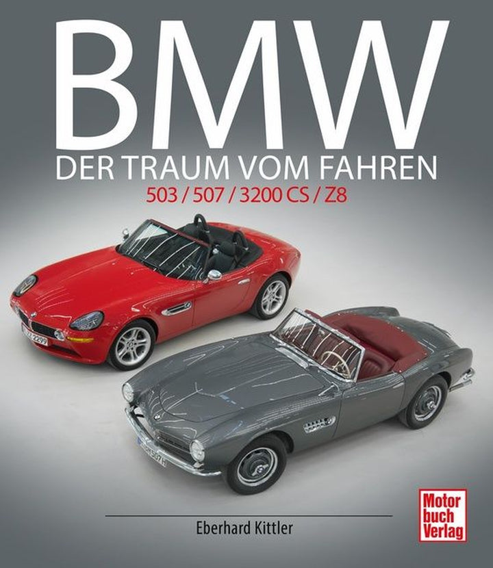 BMW 503 / 507 / 3200 CS / Z8 - Der Traum vom Fahren, Buchcover