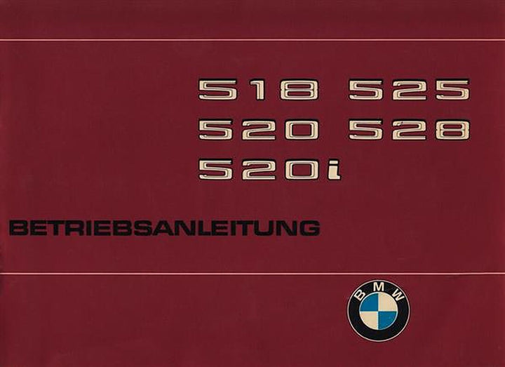 BMW 518, 520, 520i, 525, 528 Betriebsanleitung, Buchcover