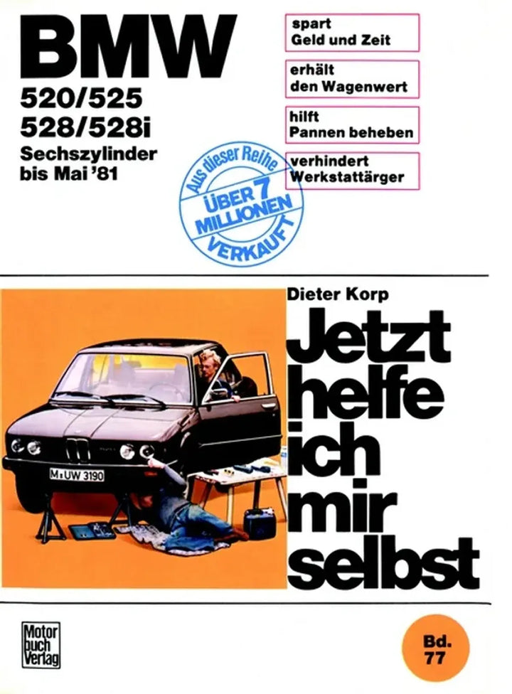 BMW 520, 525, 528, 528i Sechszylinder bis Mai 1981 - gedrucktes Buch zum Bestpreis! - verwuester.net