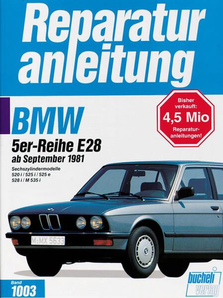 BMW 520i / 525i / 525e / 528i / M 535i ab 9/1981 - Reparaturbuch - gedrucktes Buch zum Bestpreis! - verwuester.net