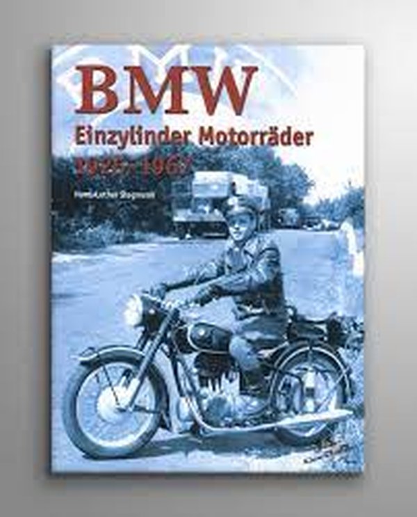 BMW Einzylinder Motorräder 1925-1967 - gedrucktes Buch zum Bestpreis! - verwuester.net