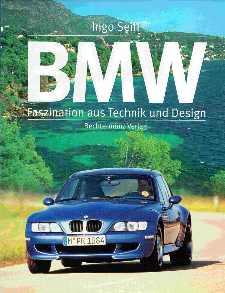 BMW - Faszination aus Technik und Design - gedrucktes Buch zum Bestpreis! - verwuester.net