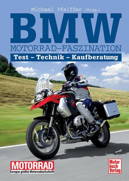 BMW Motorrad-Faszination - Tests - Technik - Kaufberatung - gedrucktes Buch zum Bestpreis! - verwuester.net