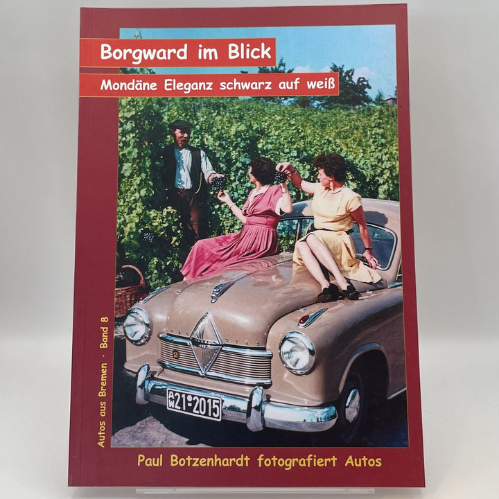 Borgward im Blick. Band 8