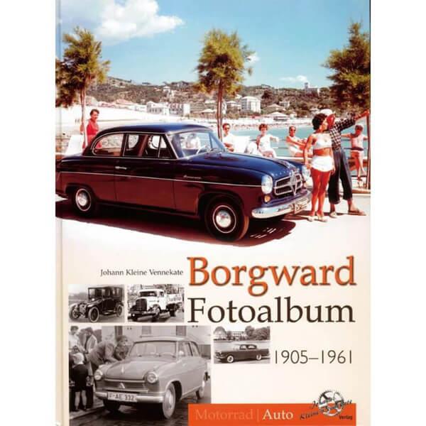 Borgward Fotoalbum von 1905 bis 1961 - gedrucktes Buch zum Bestpreis! - verwuester.net
