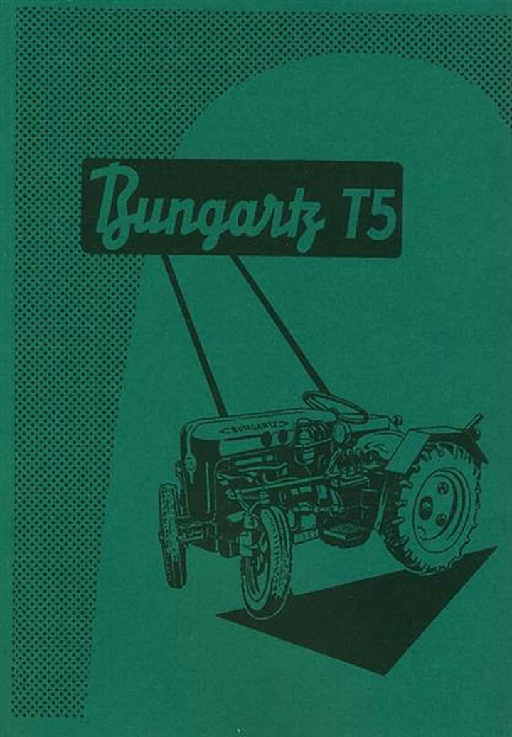 Bungartz T5 Traktor Betriebsanleitung und Ersatzteilkatalog, Buchcover