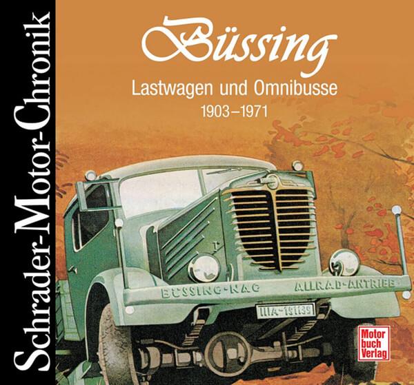 Büssing - Lastwagen und Omnibusse - 1903-1971 Motor-Chronik - gedrucktes Buch zum Bestpreis! - verwuester.net