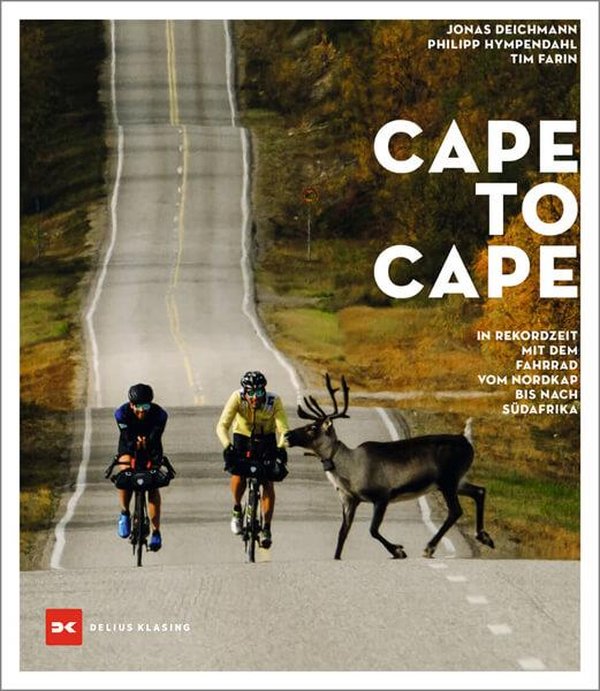 Cape to Cape - In Rekordzeit mit dem Fahrrad vom Nordkap bis nach Südafrika - gedrucktes Buch zum Bestpreis! - verwuester.net
