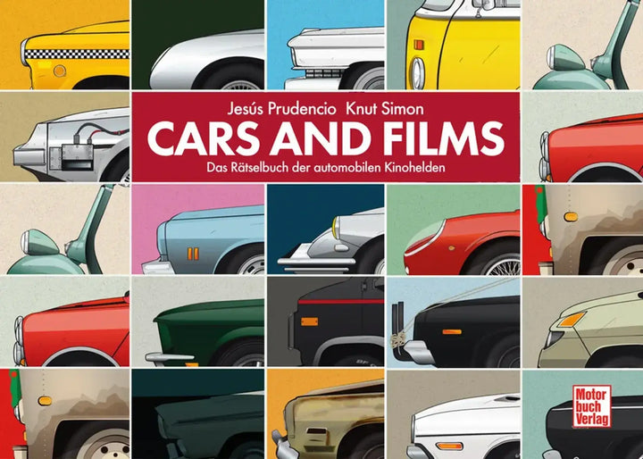 Cars and Films, 75 Kultfahrzeuge aus berühmten Kinofilmen zum Erraten - gedrucktes Buch zum Bestpreis! - verwuester.net