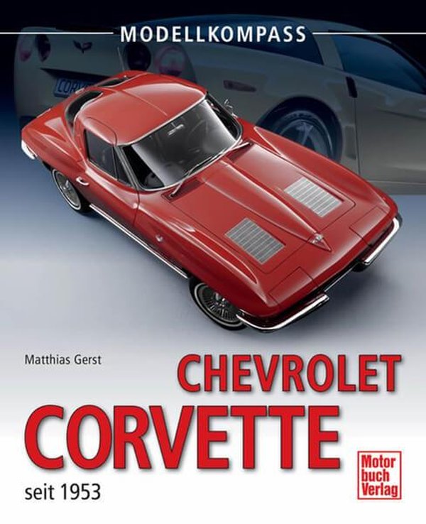 Chevrolet Corvette - seit 1953 - gedrucktes Buch zum Bestpreis! - verwuester.net