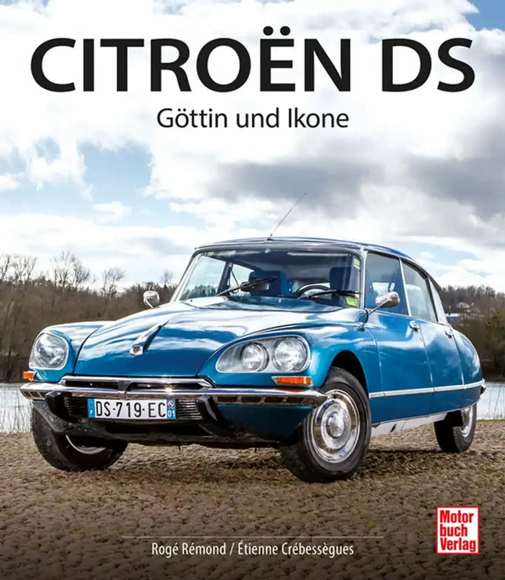 Citroën DS, Die Geschichte der Göttin, Von der Legende zum Klassiker - gedrucktes Buch zum Bestpreis! - verwuester.net