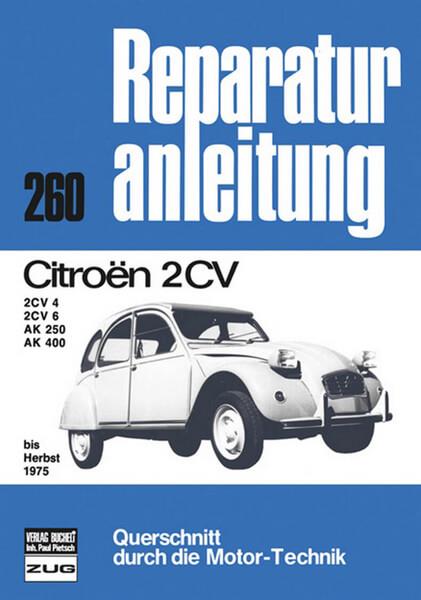 Citroen 2 CV bis Herbst 1975 - Reparaturbuch - gedrucktes Buch zum Bestpreis! - verwuester.net