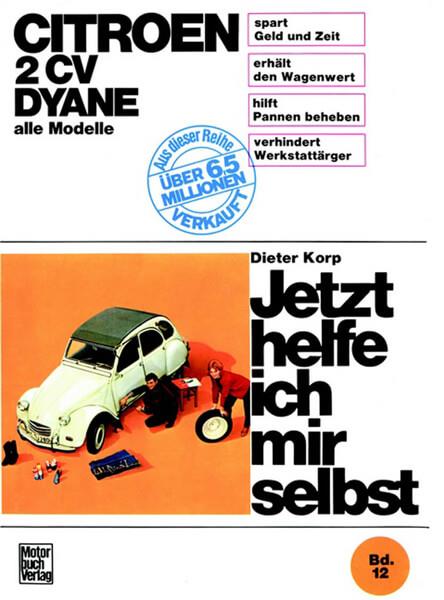 Citroën 2 CV Dyane, alle Modelle bis Sept. 1990 - gedrucktes Buch zum Bestpreis! - verwuester.net