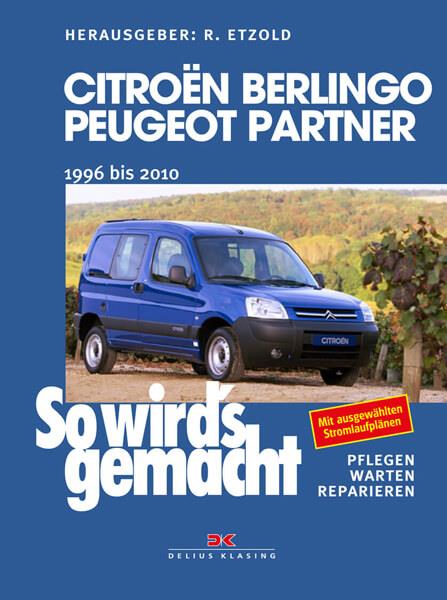 Citroën Berlingo & Peugeot Partner von 1996 bis 2010 - Reparaturbuch - gedrucktes Buch zum Bestpreis! - verwuester.net