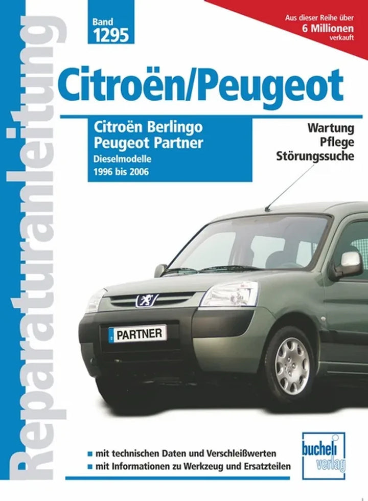 Citroën Berlingo Reparaturanleitung und Werkstatthandbuch 1996 bis 2006 - gedrucktes Buch zum Bestpreis! - verwuester.net