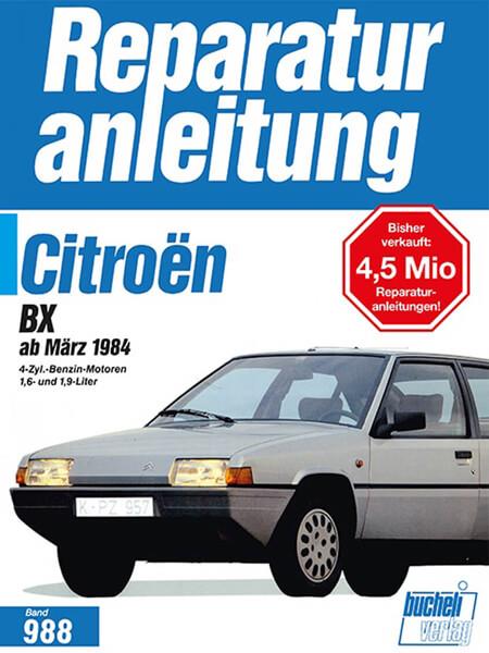 Citroën BX ab März 1984 - Reparaturbuch - gedrucktes Buch zum Bestpreis! - verwuester.net
