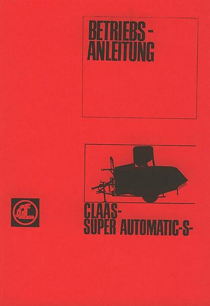 Claas Super Automatic-S Mähdrescher Betriebsanleitung, Buchcover