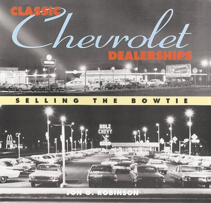 Classic Chevrolet Dealerships - Selling the Bowtie - gedrucktes Buch zum Bestpreis! - verwuester.net