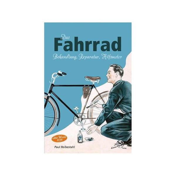 Das Fahrrad - Behandlung, Reparatur, Hilfsmotor - Altes Wissen 1929 - gedrucktes Buch zum Bestpreis! - verwuester.net