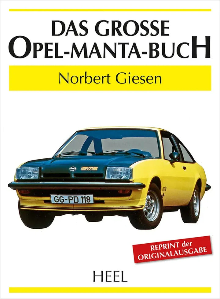 Das große Opel-Manta-Buch, Geschichte, Technik und Sondermodelle des Opel Manta von 1970 bis 1988 - gedrucktes Buch zum Bestpreis! - verwuester.net