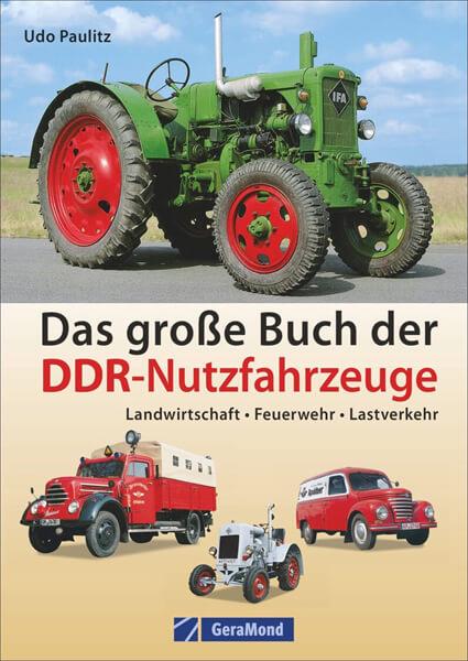 Das große Buch der DDR-Nutzfahrzeuge - gedrucktes Buch zum Bestpreis! - verwuester.net