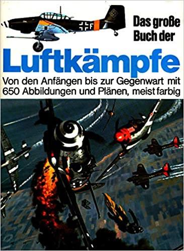 Das große Buch der Luftkämpfe - gedrucktes Buch zum Bestpreis! - verwuester.net