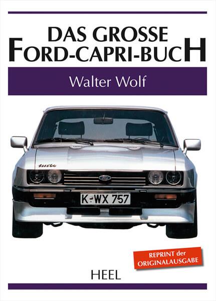 Das große Ford-Capri-Buch - gedrucktes Buch zum Bestpreis! - verwuester.net