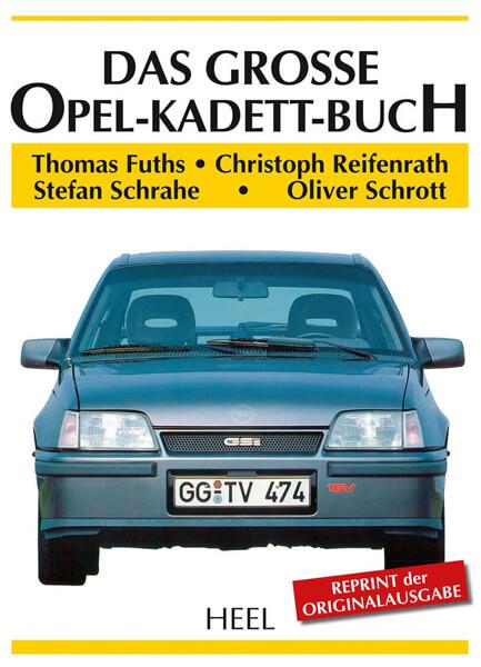 Das große Opel-Kadett-Buch - gedrucktes Buch zum Bestpreis! - verwuester.net