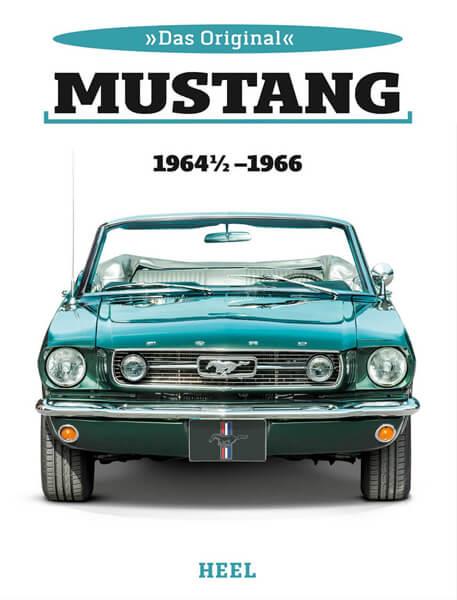 Das Original: Ford Mustang 1964 1/2 bis 1966 - gedrucktes Buch zum Bestpreis! - verwuester.net