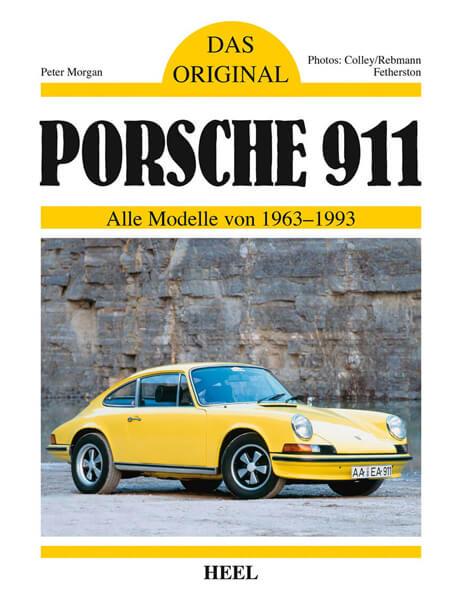 Das Original: Porsche 911 - Alle Modelle von 1963 - 1993 - gedrucktes Buch zum Bestpreis! - verwuester.net