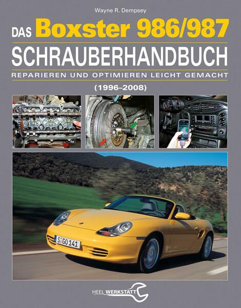 Das Porsche Boxster 986/987 Schrauberhandbuch - gedrucktes Buch zum Bestpreis! - verwuester.net