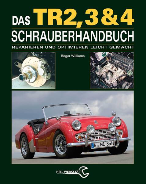 Das Triumph TR2, 3 & 4 Schrauberhandbuch - gedrucktes Buch zum Bestpreis! - verwuester.net