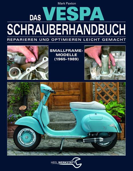 Das Vespa Schrauberhandbuch - gedrucktes Buch zum Bestpreis! - verwuester.net