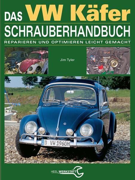 Das VW Käfer Schrauberhandbuch - gedrucktes Buch zum Bestpreis! - verwuester.net