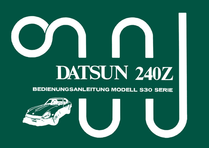 Datsun 240Z Modell S30 Serie Betriebsanleitung, Buchcover