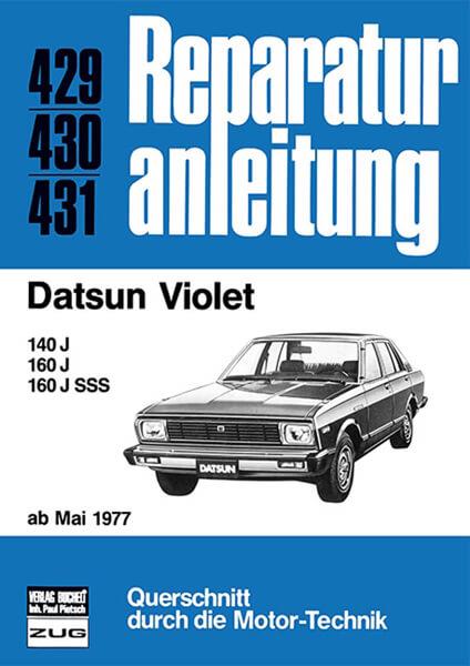 Datsun Violet ab Mai 1977 - Reparaturbuch - gedrucktes Buch zum Bestpreis! - verwuester.net