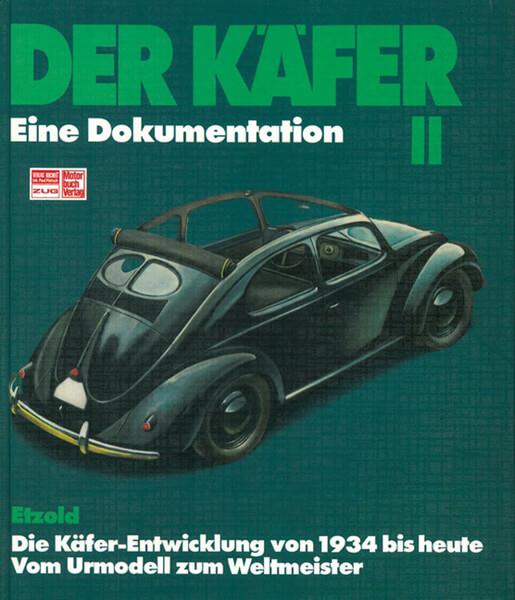 Der Käfer II - Die Käfer-Entwicklung von 1934 bis heute - gedrucktes Buch zum Bestpreis! - verwuester.net